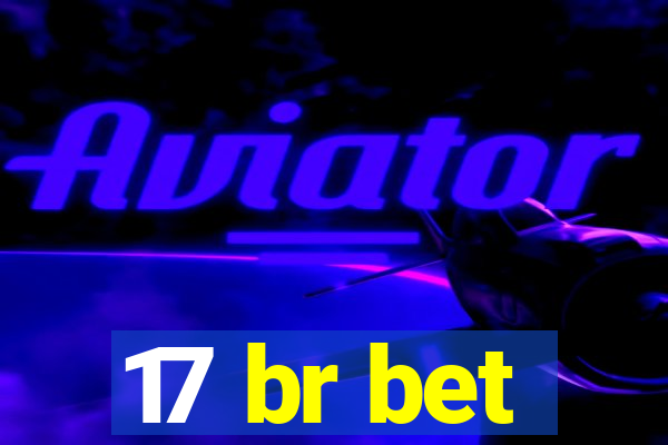 17 br bet